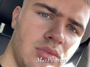 MaxPower21