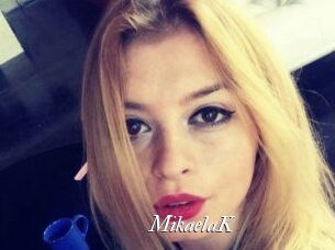MikaelaK