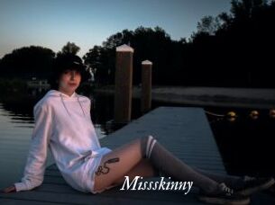 Missskinny