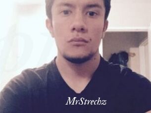 MrStrechz