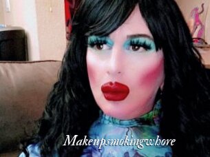 Makeupsmokingwhore
