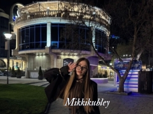 Mikkikubley