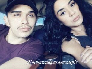 Notyouradveragecouple