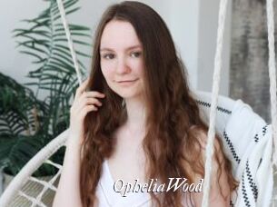 OpheliaWood