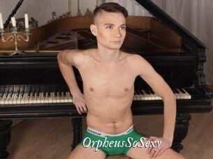 OrpheusSoSexy