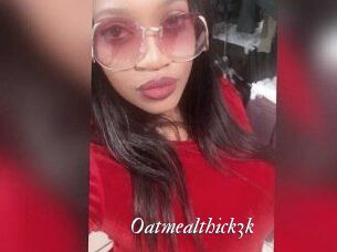 Oatmealthick3k