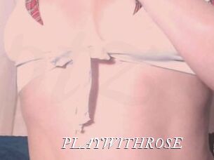 PLAYWITHROSE