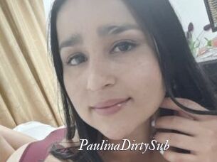 PaulinaDirtySub