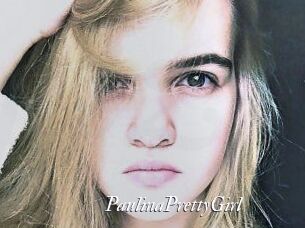 PaulinaPrettyGirl