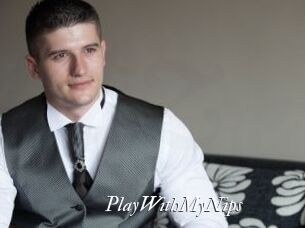 PlayWithMyNips