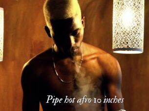 pipe_hot_afro_10_inches Partouze
