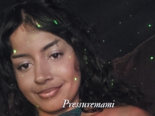 Pressuremami