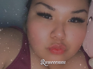 Quueeennn