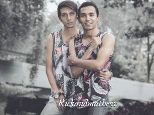 Rickandmathew