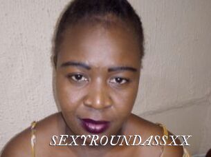 SEXYROUNDASSXX