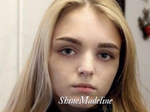 ShineMadeline