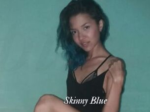 Skinny_Blue