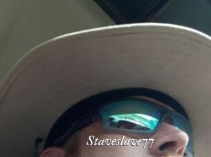 Staveslave77