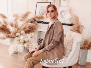 SubtleGirl