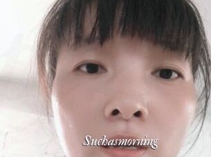 Suchasmorning