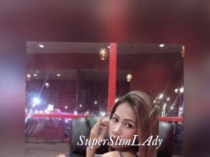 SuperSlimLAdy