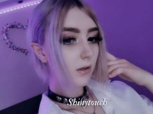 Shinytouch