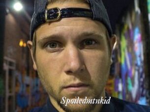 Spoiledmtnkid