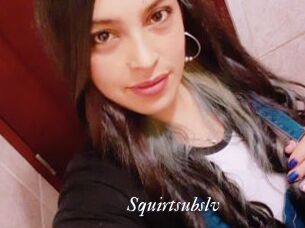Squirtsubslv