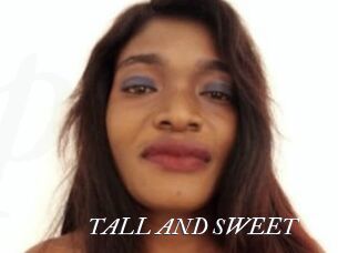 TALL_AND_SWEET