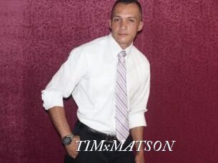 TIMxMATSON