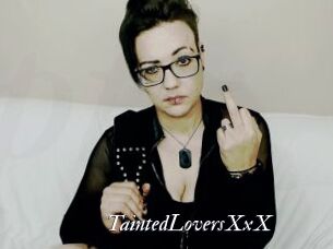TaintedLoversXxX