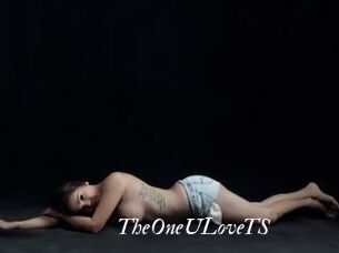 TheOneULoveTS