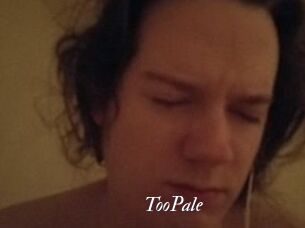 TooPale