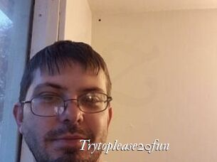 Trytoplease20fun