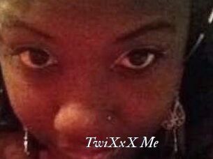 TwiXxX_Me