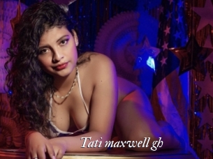 Tati_maxwell_gh