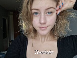 Teasebecky