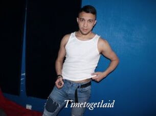 Timetogetlaid