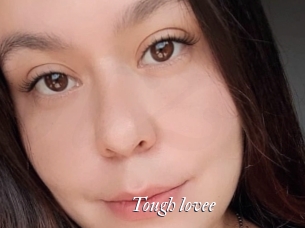 Tough_lovee