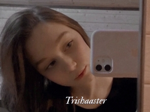 Trishaaster