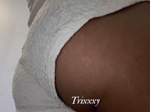 Trixxxy