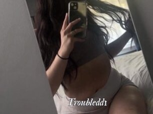 Troubledd1
