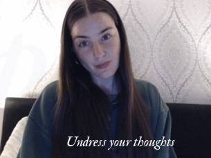 Undress_your_thoughts
