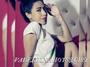 VALENTINAHOTSQUIRT