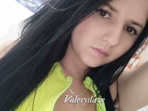Valeryslave