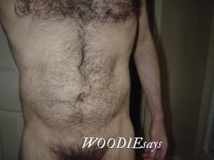 WOODIEsays