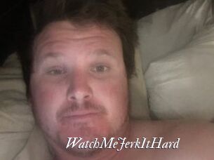 WatchMeJerkItHard