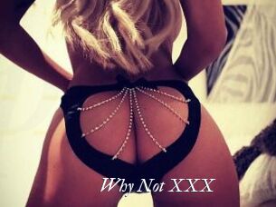 Why_Not_XXX