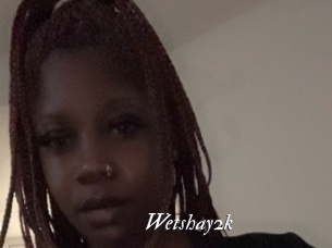 Wetshay2k