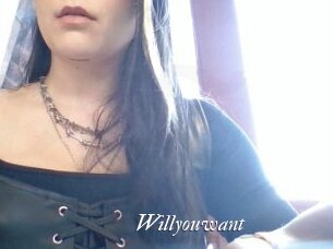 Willyouwant
